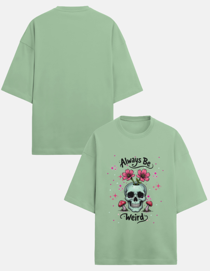 Always Be Weird Premium Terry Oversized TShirt